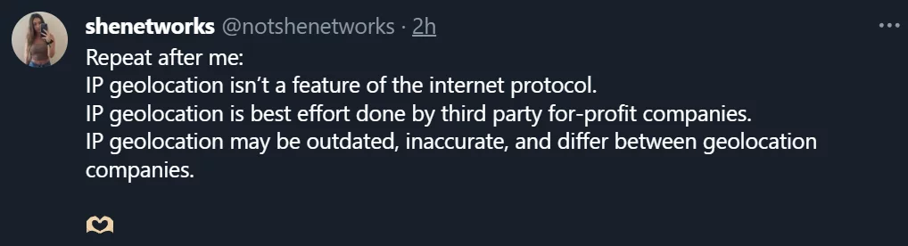 A reminder that IP geolocation is an estimate and can differ between providers.
